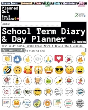 Planned Out Emoji Edition Kids School Term Diary and Day Planner: 13 weeks with Daily Facts, Brain Break Maths & Trivia Q&A & Doodles
