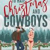 25 Reasons to Hate Christmas and Cowboys: A Small Town Holiday Romance