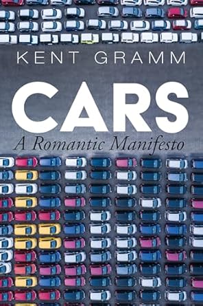 Cars: A Romantic Manifesto