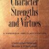 Character Strengths and Virtues: A Handbook and Classification