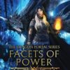 Facets of Power (The Dragon Portal, #3)