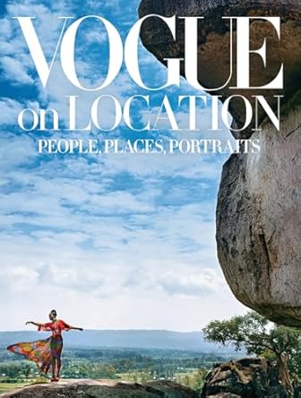 Vogue on Location:People, Places, Portraits
