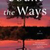 Count The Ways: A Novel