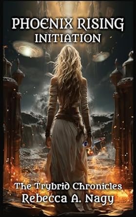 Phoenix Rising: Initiation: The Trybrid Chronicles