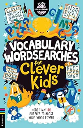 Vocabulary Wordsearches for Clever Kids®: More than 140 puzzles to boost your word power (Volume 21)