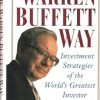 The Warren Buffett Way: Investment Strategies of the World′s Greatest Investor