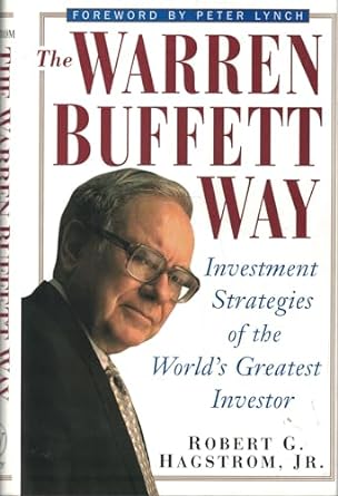 The Warren Buffett Way: Investment Strategies of the World′s Greatest Investor
