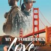 My Forbidden Love: A Soldier's Love Story