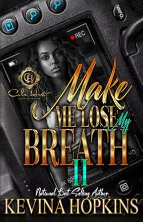 Make Me Lose My Breath 2: An African American Romance: Finale