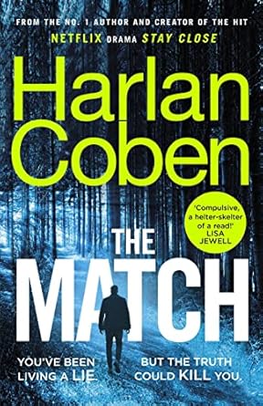 The Match: From the #1 bestselling creator of the hit Netflix series Stay Close