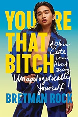 You’re that B*tch: Confessions of the Baddest Drama Queen...