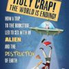 Holy Crap! The World is Ending!: How a Trip to the Bookstore Led to Sex with an Alien and the Destruction of Earth (1)