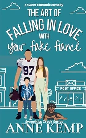 The Art of Falling in Love with Your Fake Fiancé: A small town closed door romantic comedy: A closed door small town rom com