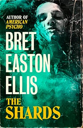 Shards: Bret Easton Ellis. LA, 1981. Buckley College in Heat