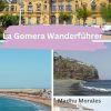 La Gomera Wanderführer (La Gomera Hiking Guide)