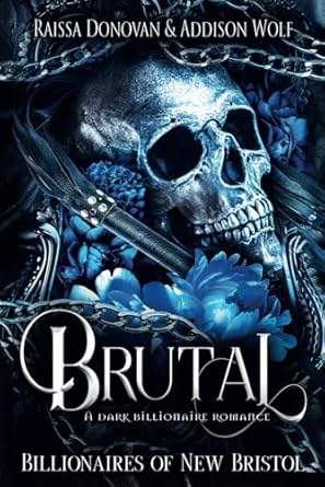Brutal: A Dark Billionaire Romance: A Dark Billionaire Romance