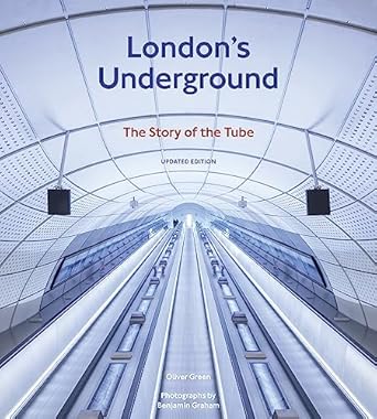 London's Underground: The Story of the Tube
