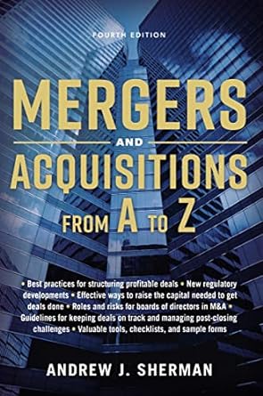 Mergers And Acquisitions From A To Z [Fourth Edition]