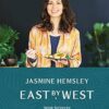 East by West: Simple Recipes for Ultimate Mind-Body Balance