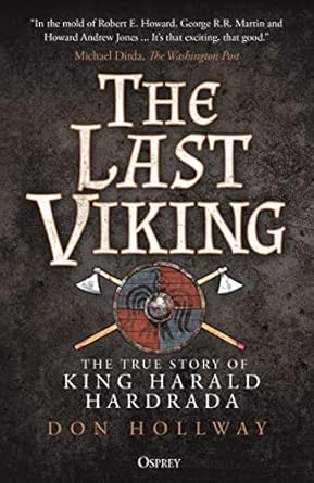 The Last Viking: The True Story of King Harald Hardrada
