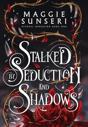 Stalked by Seduction and Shadows (1)