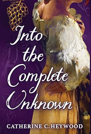 Into the Complete Unknown (3)
