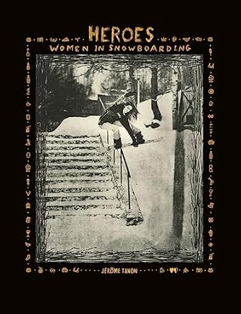 Heroes: Women in Snowboarding