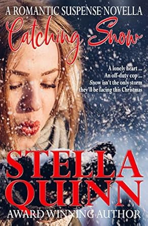 Catching Snow: A Romantic Suspense Christmas Novella: A Romantic Suspense Novella: 1