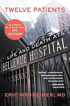 Twelve Patients: Life and Death at Bellevue Hospital
