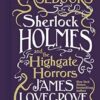 The Cthulhu Casebooks: Sherlock Holmes and the Highgate Horrors