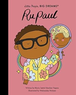 RuPaul (Little People, Big Dreams): 61