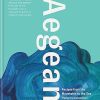 Aegean: Recipes from the Mountains to the Sea