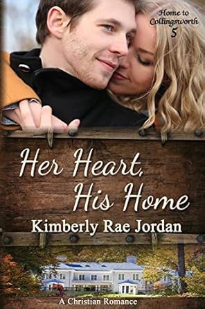 Her Heart, His Home: A Christian Romance: 5