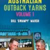Great Australian Outback Yarns: Volume 1