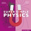 Super Simple Physics: The Ultimate Bitesize Study Guide