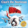 Surely You Can't Be Serious: The True Story of Airplane!