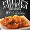 My Philips AirFryer Cookbook: 100 Fun & Tasty Recipes For Healthier Families