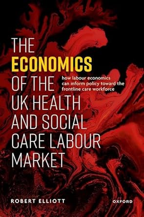 The Economics of the UK Health and Social Care Labour Market