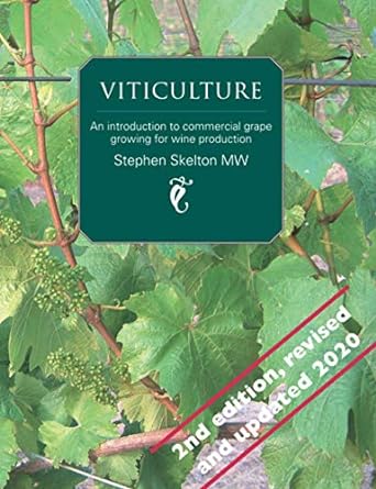 Viticulture - 2nd Edition: An introduction to commercial grape growing for wine production