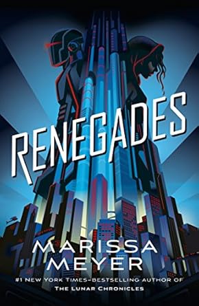 Renegades: Renegades Book 1