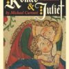 Romeo and Juliet: A New English Translation by Michael Curtotti: 2