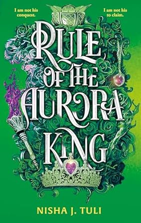 Rule of the Aurora King: the seductive enemies to lovers fantasy romance