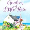 The Garden of Little Rose: A gorgeous and heartwarming romance: 2