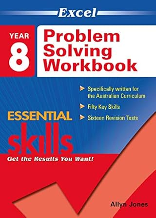 Excel Essential Skills: Problem Solving Workbook Year 8