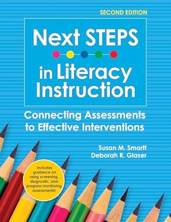 Next STEPS in Literacy Instruction: Connecting Assessments to Effective Interventions