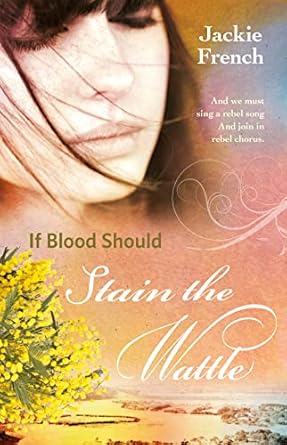 If Blood Should Stain the Wattle
