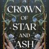 A Crown of Star and Ash: 1