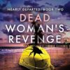 Dead Woman's Revenge: Volume 2