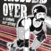 Crossed Over: A coming out story