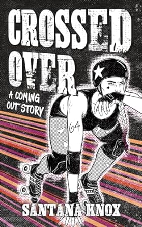 Crossed Over: A coming out story